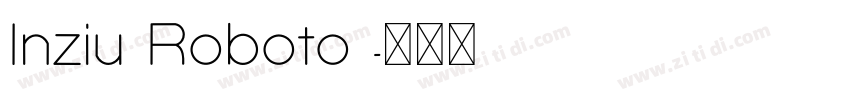 Inziu Roboto 字体转换